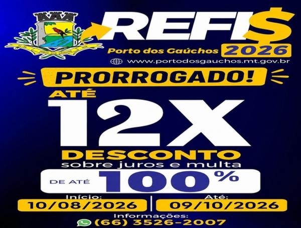 Prefeitura de Porto dos Gaúchos prorroga prazo para adesão ao Refis. Novo prazo vai até dia 9 de outubro