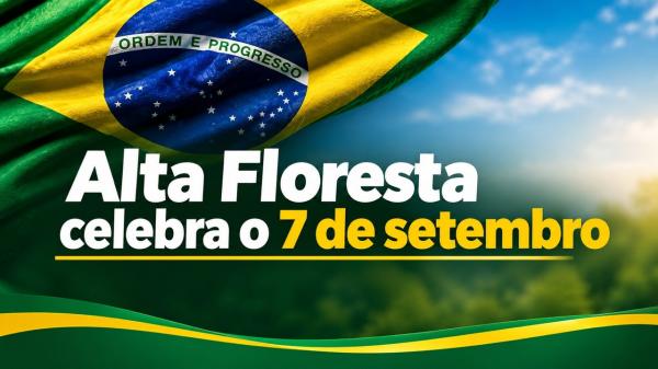 Alta Floresta celebra os 204 anos da Independência do Brasil com Ato Cívico na Praça da Cultura